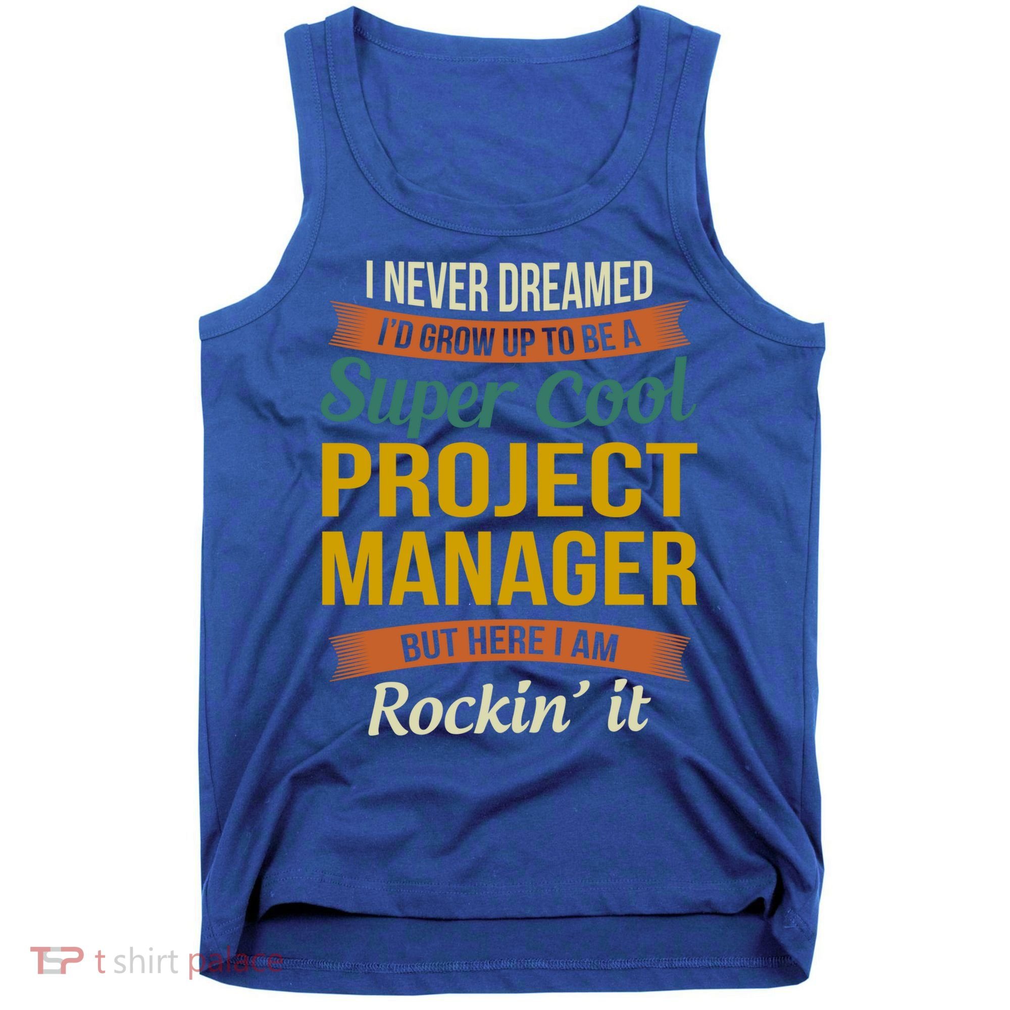 Project Manager Gift Funny Appreciation Gift Tank Top