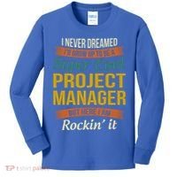 Project Manager Gift Funny Appreciation Gift Kids Long Sleeve Shirt thumb 0
