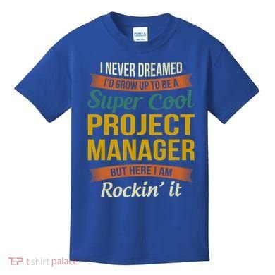 Project Manager Gift Funny Appreciation Gift Kids T-Shirt