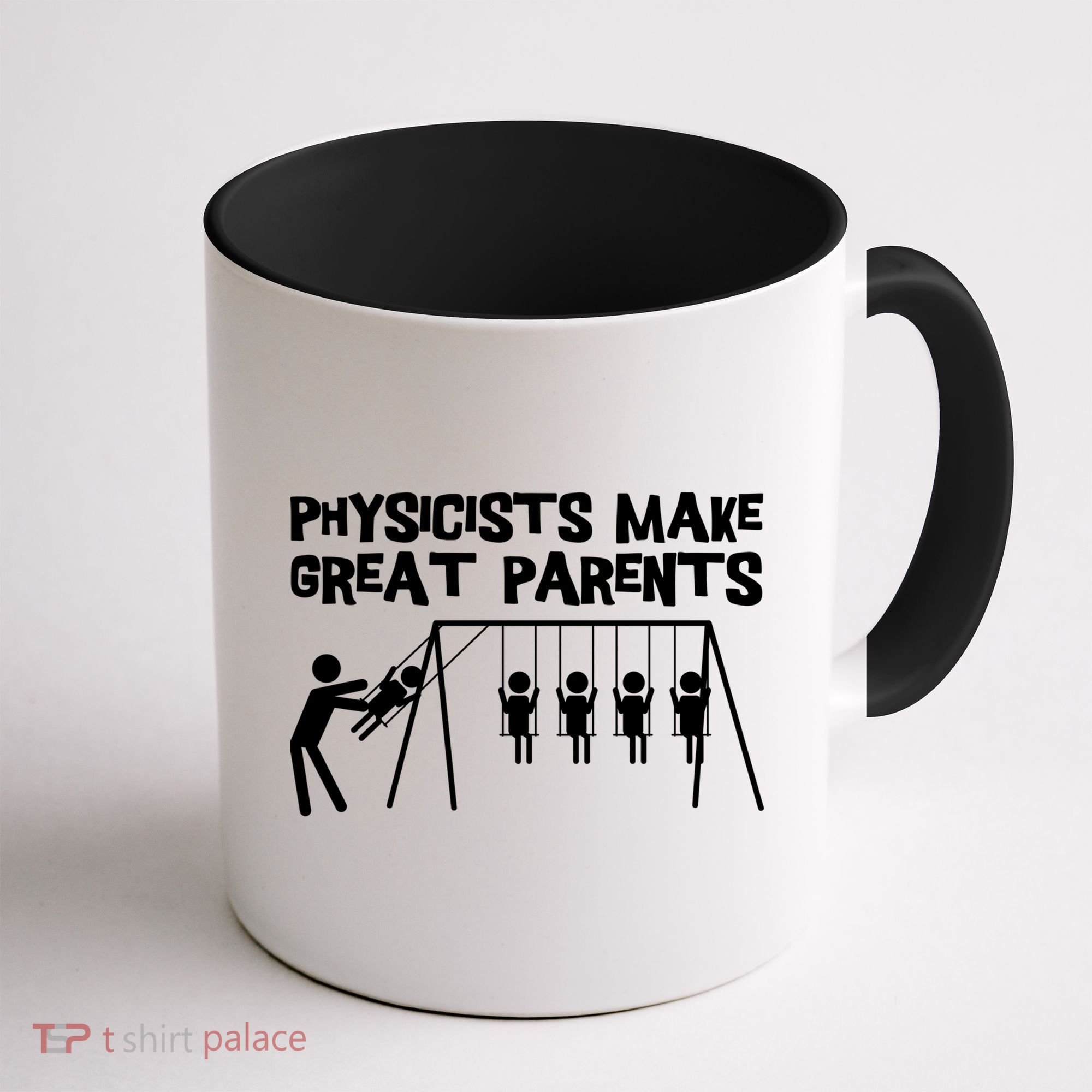 Physicists Make Great Parents Physicist Physics Funny Gift Coffee Mug