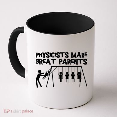 Physicists Make Great Parents Physicist Physics Funny Gift Coffee Mug