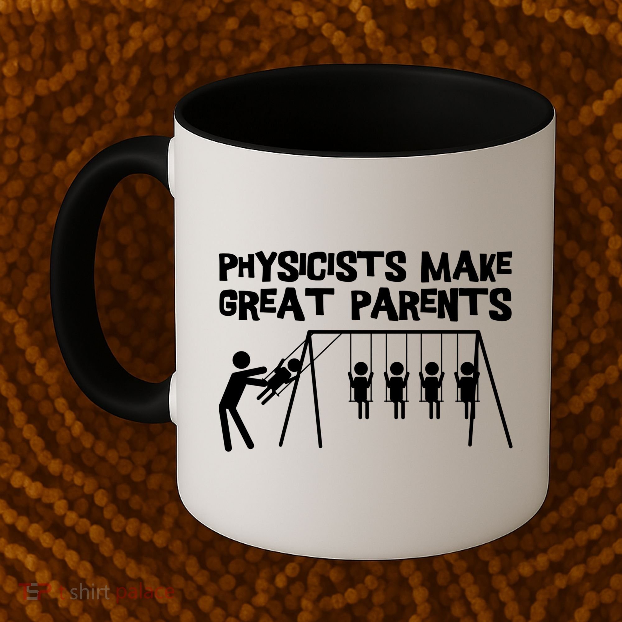Physicists Make Great Parents Physicist Physics Funny Gift Coffee Mug