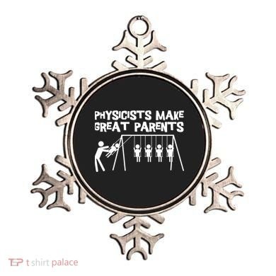 Physicists Make Great Parents Physicist Physics Funny Gift Ornament