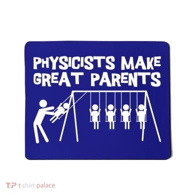 Physicists Make Great Parents Physicist Physics Funny Gift Mousepad