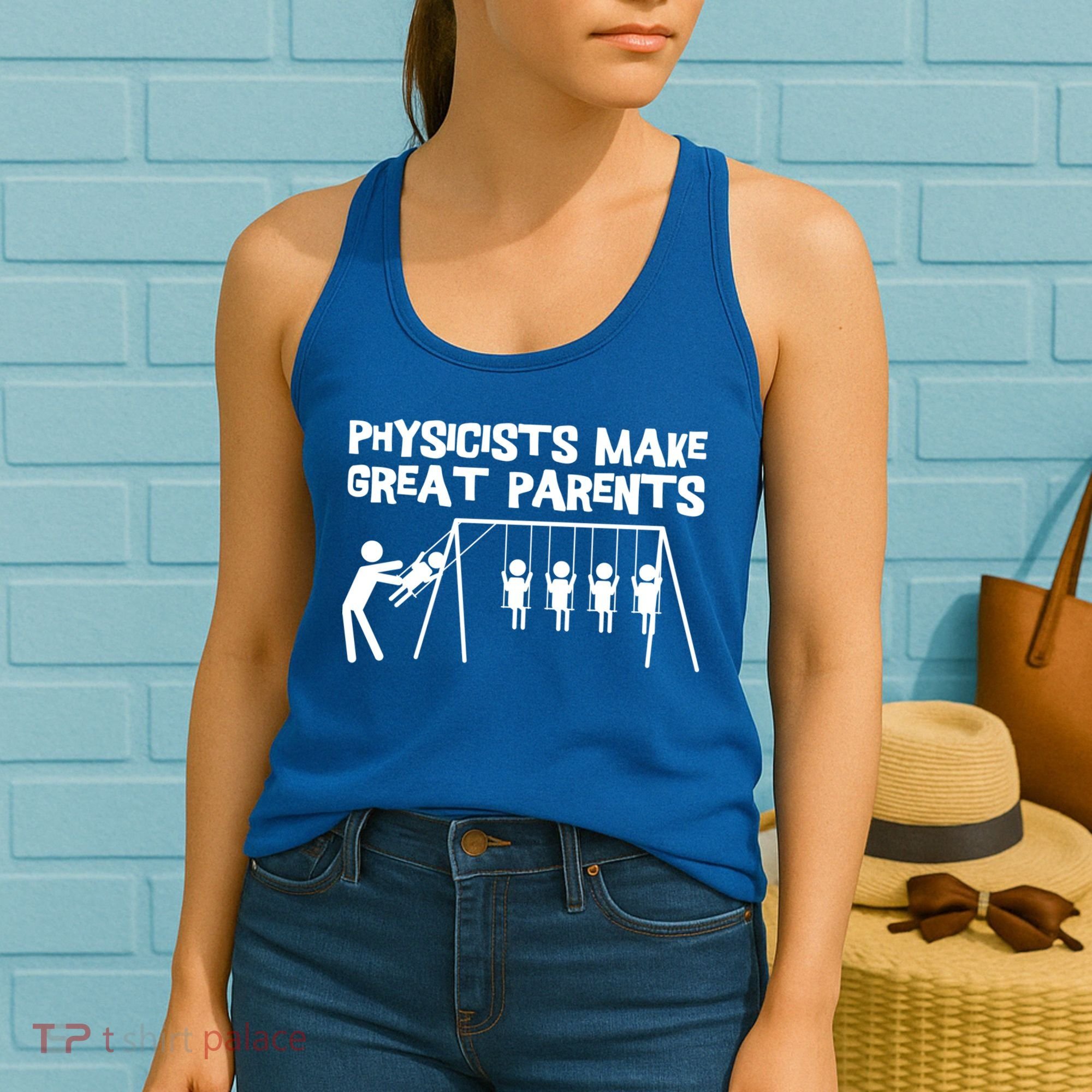 Physicists Make Great Parents Physicist Physics Funny Gift Women's Tank Top