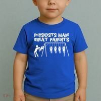 Physicists Make Great Parents Physicist Physics Funny Gift Toddler T-Shirt thumb 2