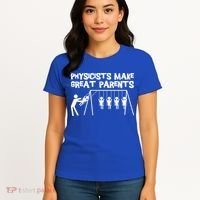 Physicists Make Great Parents Physicist Physics Funny Gift Women's T-Shirt thumb 4