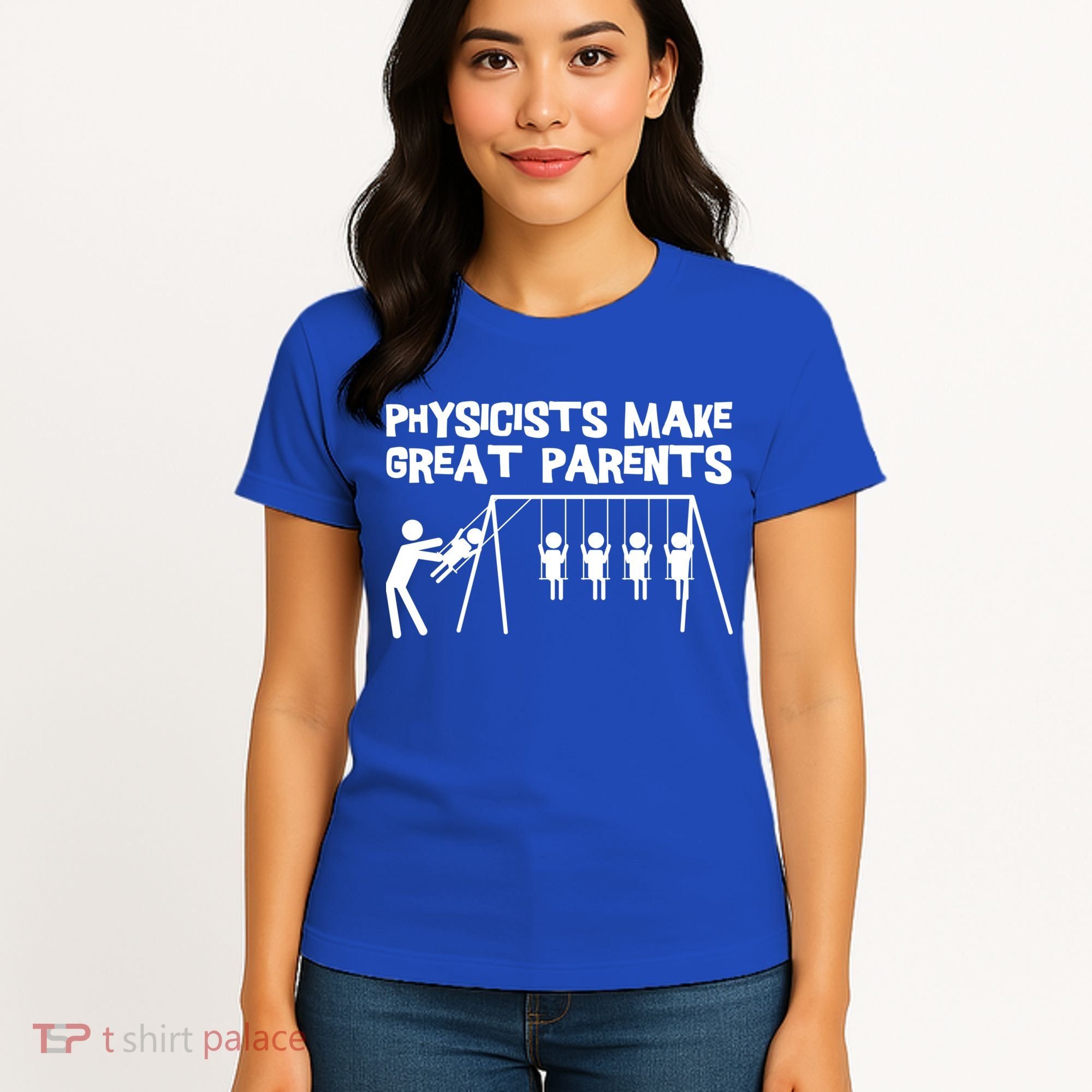 Physicists Make Great Parents Physicist Physics Funny Gift Women's T-Shirt
