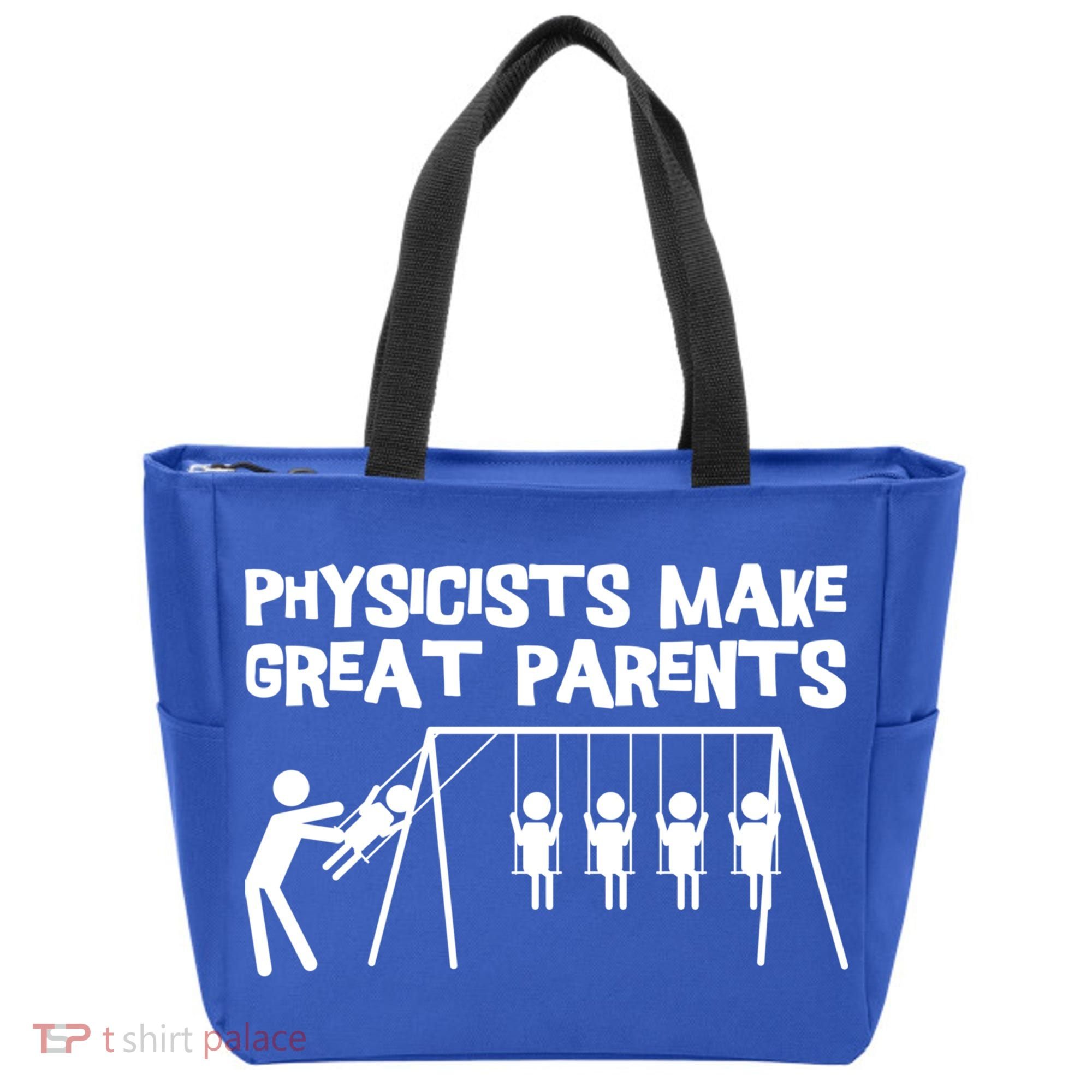 Physicists Make Great Parents Physicist Physics Funny Gift Tote Bag
