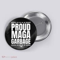 Proud Maga Garbage Trump Supporter Button thumb 0