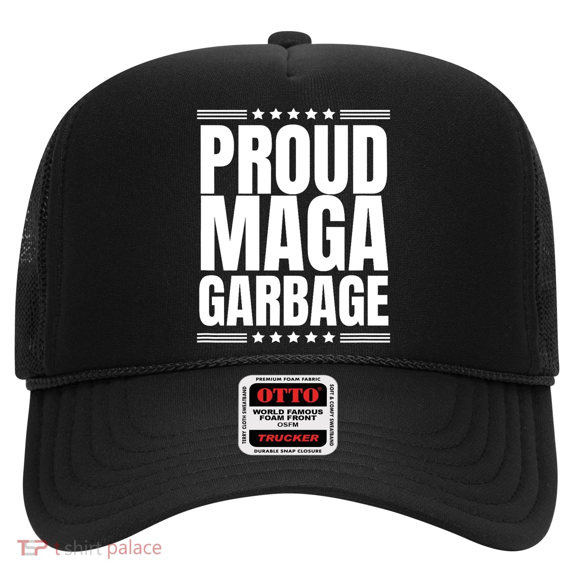 Proud Maga Garbage Trump Supporter Hat