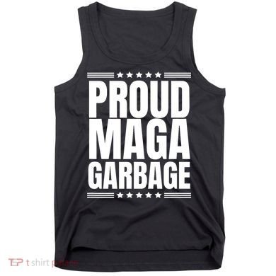 Proud Maga Garbage Trump Supporter Tank Top