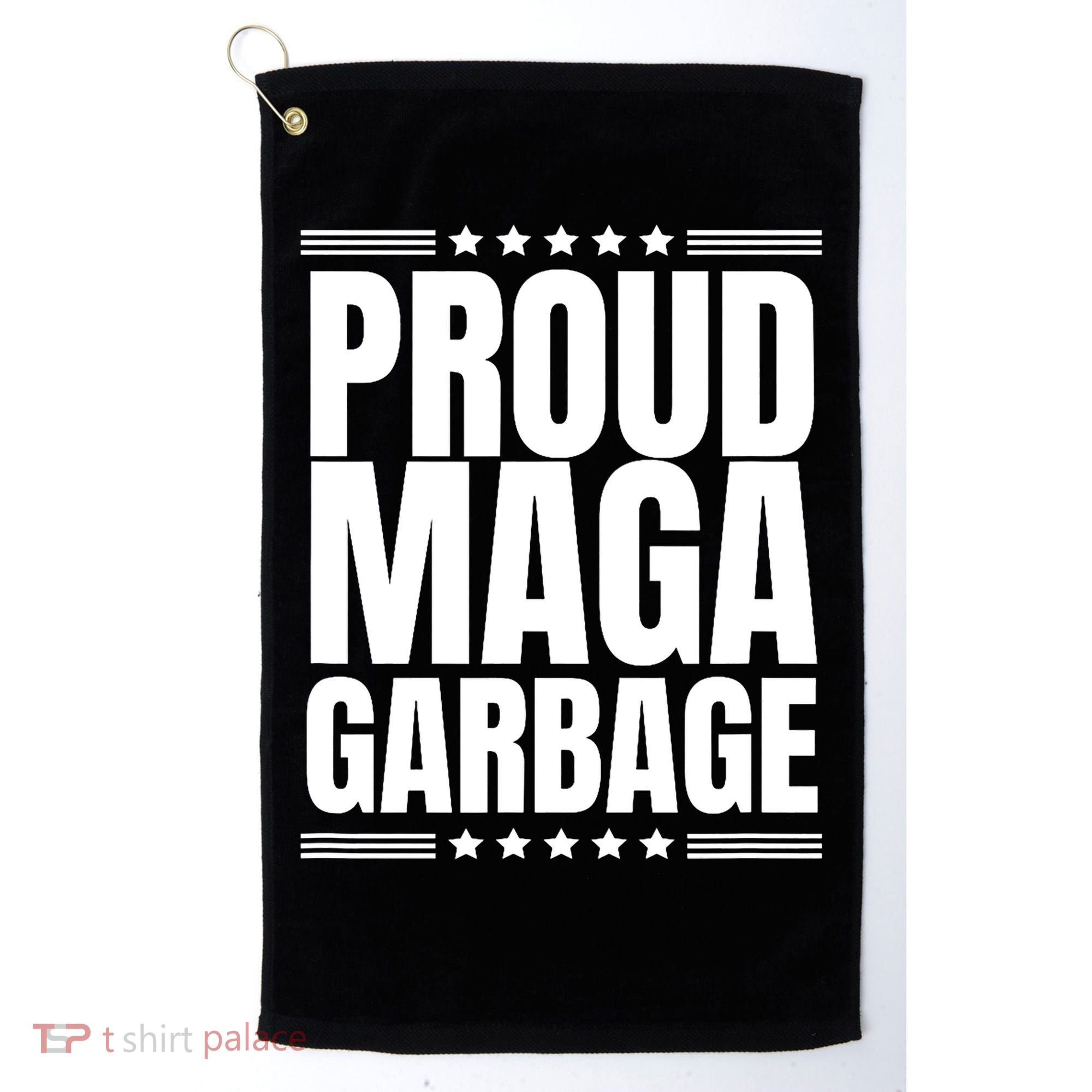 Proud Maga Garbage Trump Supporter Golf Towel