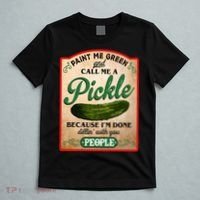 Paint Me Green And Call Me A Pickle Funny T-Shirt thumb 5