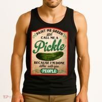 Paint Me Green And Call Me A Pickle Funny Tank Top thumb 3