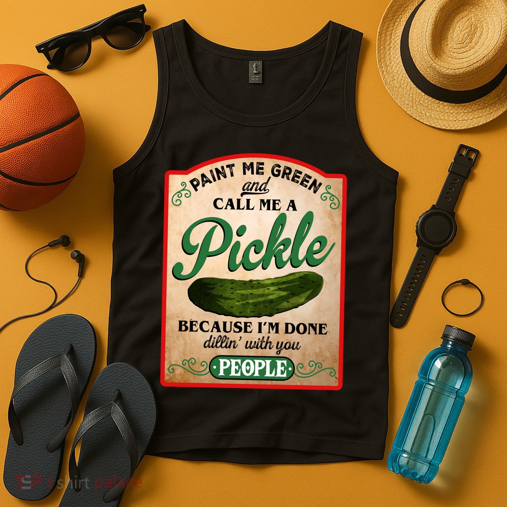 Paint Me Green And Call Me A Pickle Funny Tank Top