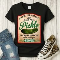 Paint Me Green And Call Me A Pickle Funny Women's T-Shirt thumb 3