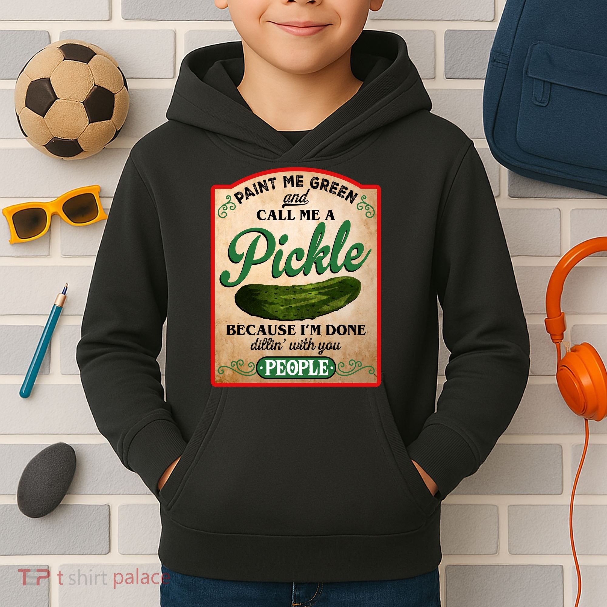 Paint Me Green And Call Me A Pickle Funny Kids Hoodie