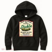 Paint Me Green And Call Me A Pickle Because I'm Done Dillin Kids Hoodie thumb 0