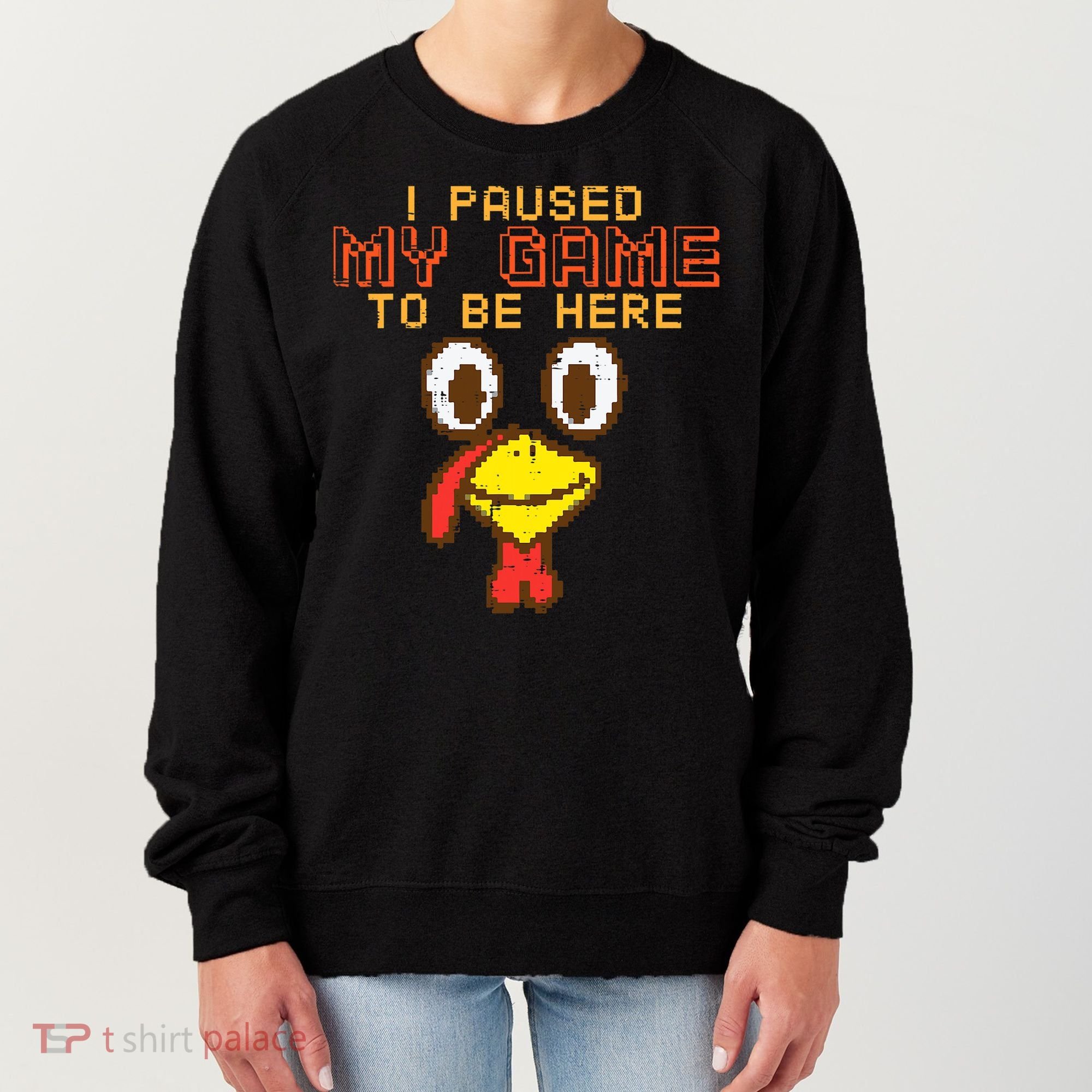 Paused My Game To Be Here Turkey Gamer Thanksgiving Women's Sweatshirt