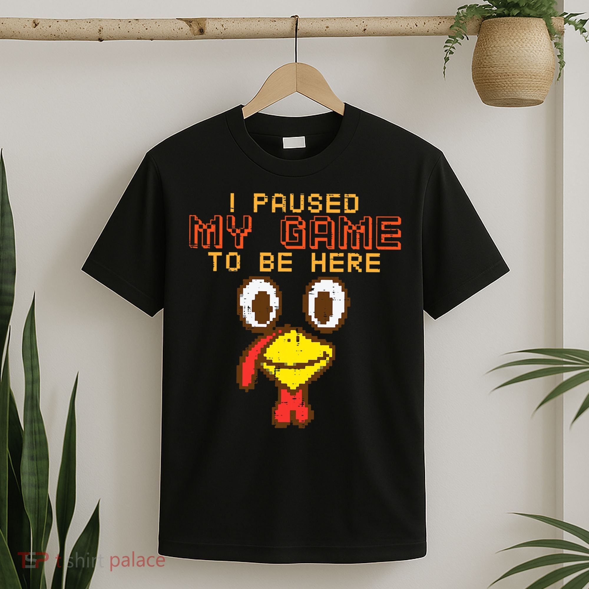 Paused My Game To Be Here Turkey Gamer Thanksgiving T-Shirt