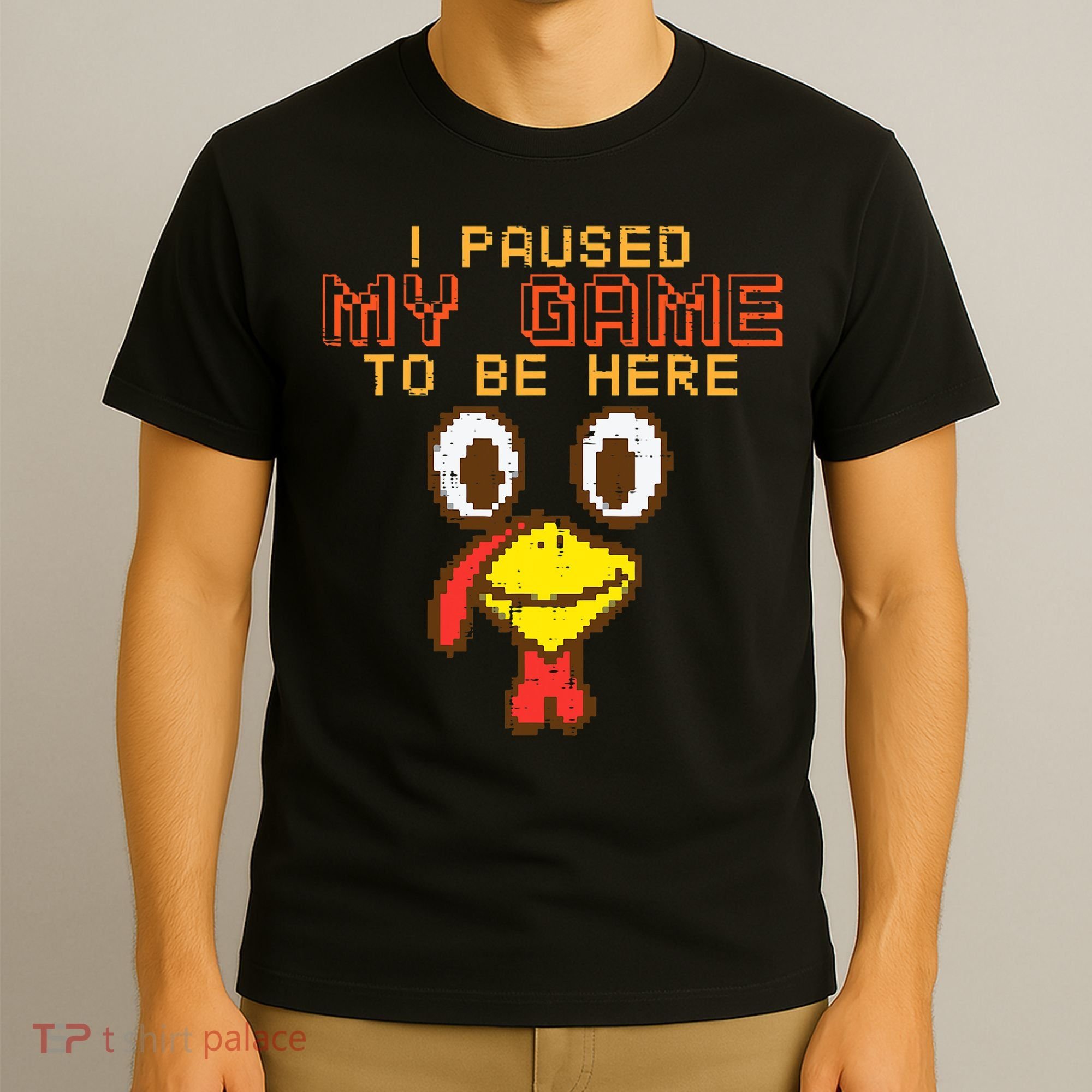 Paused My Game To Be Here Turkey Gamer Thanksgiving T-Shirt
