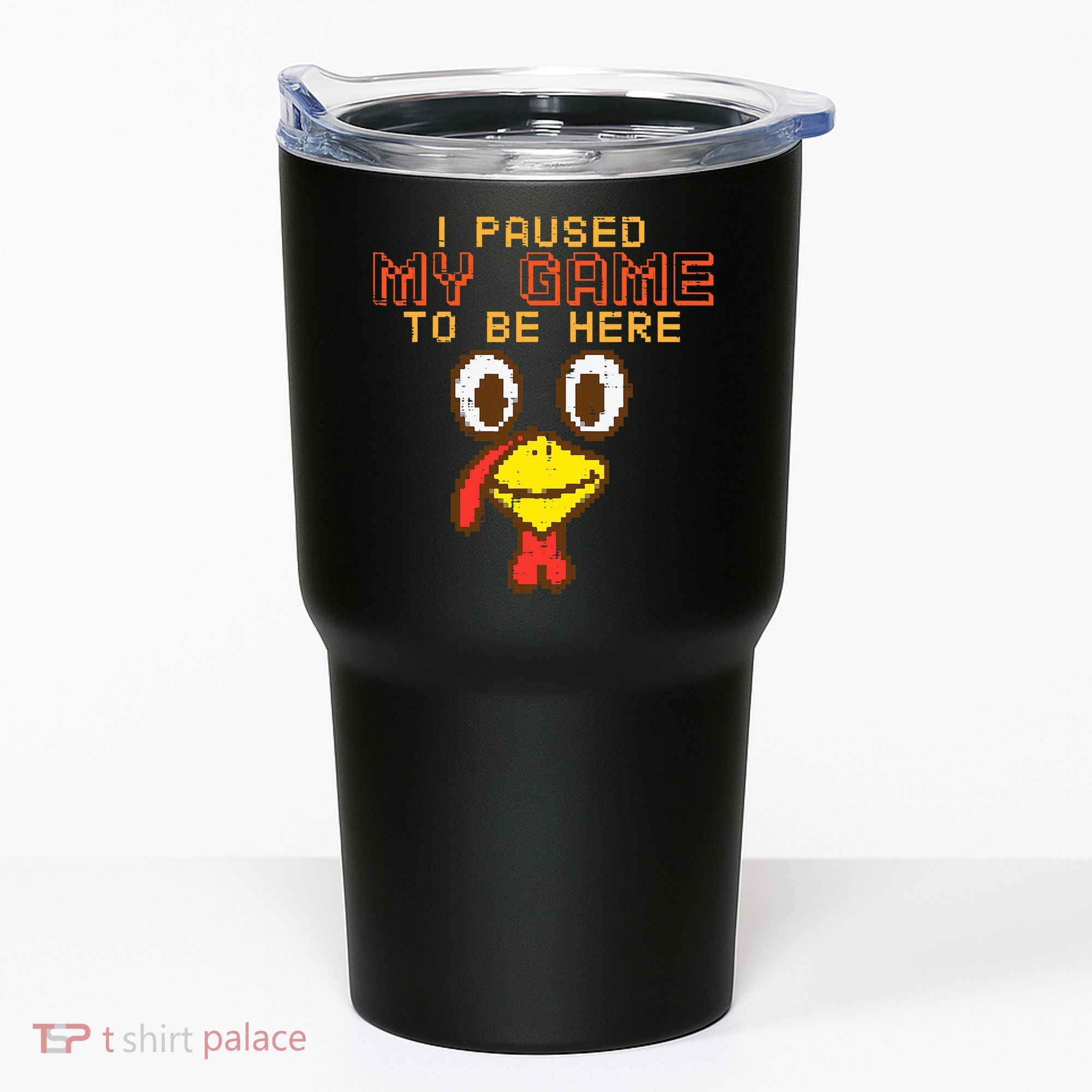 Paused My Game To Be Here Turkey Gamer Thanksgiving Tumbler