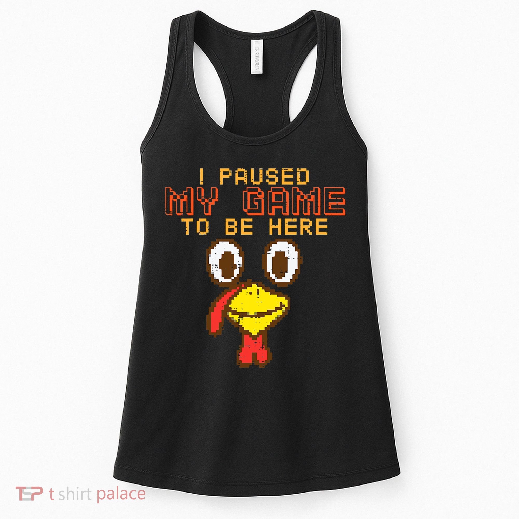 Paused My Game To Be Here Turkey Gamer Thanksgiving Women's Tank Top