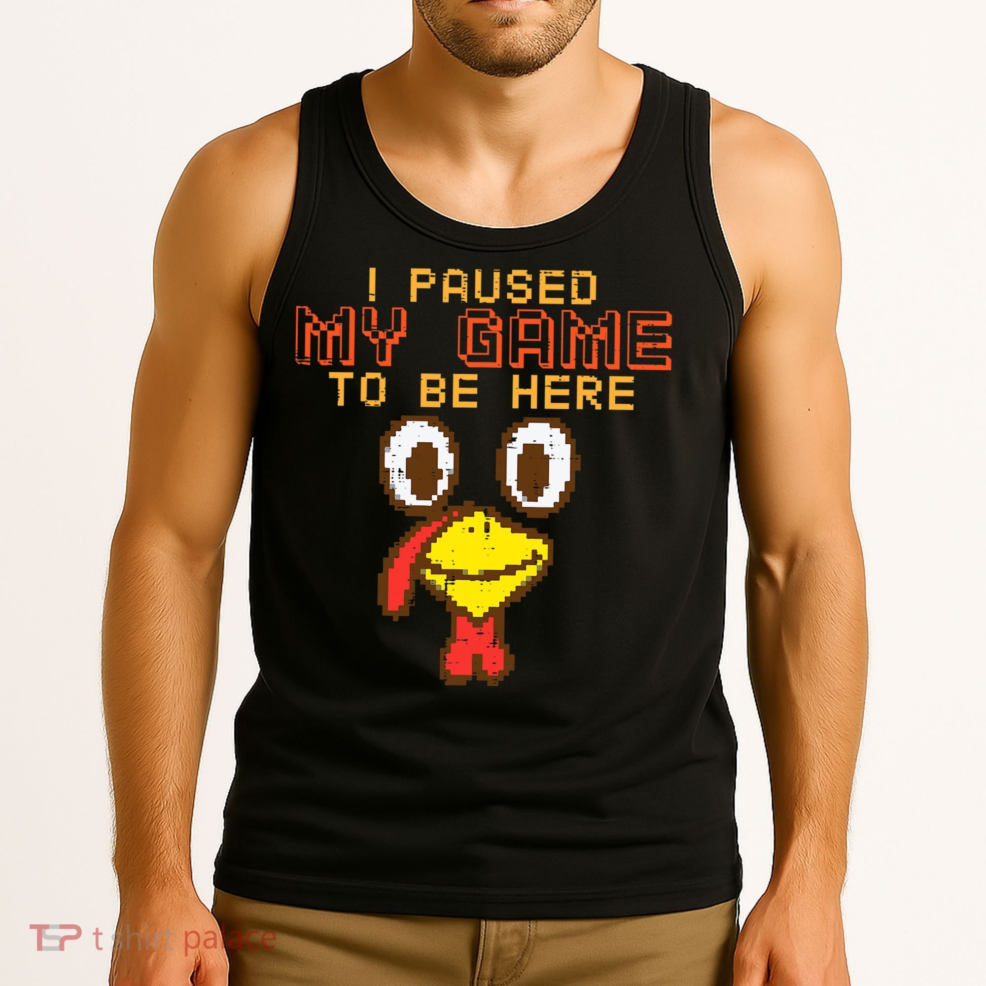 Paused My Game To Be Here Turkey Gamer Thanksgiving Tank Top