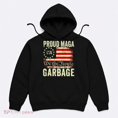 Proud Maga Garbage Hoodie