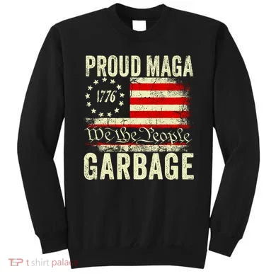 Proud Maga Garbage Sweatshirt