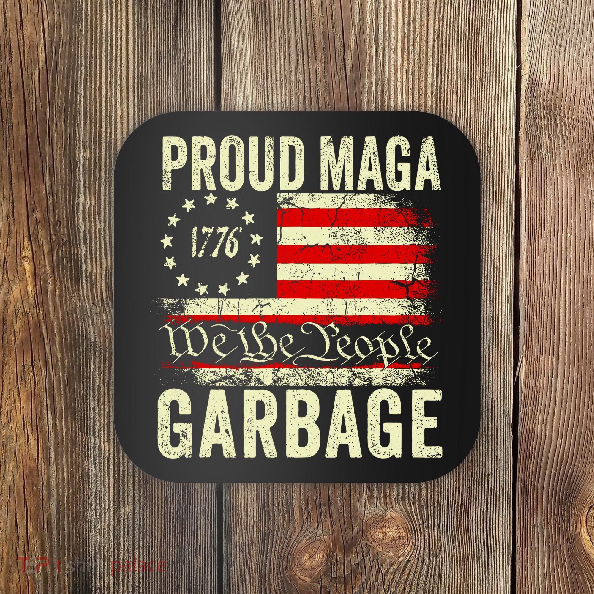 Proud Maga Garbage Coaster