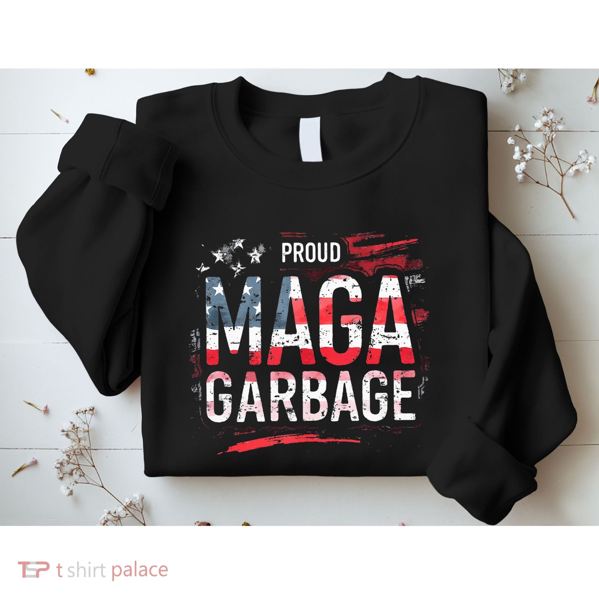 Proud Maga Garbage Sweatshirt