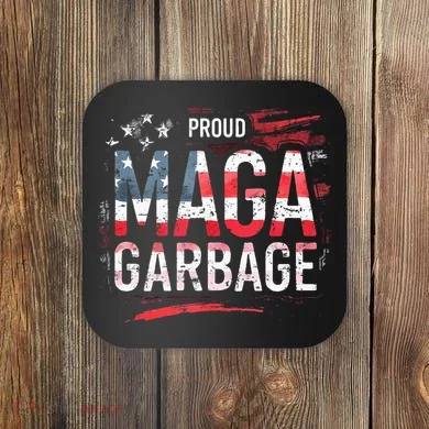 Proud Maga Garbage Coaster