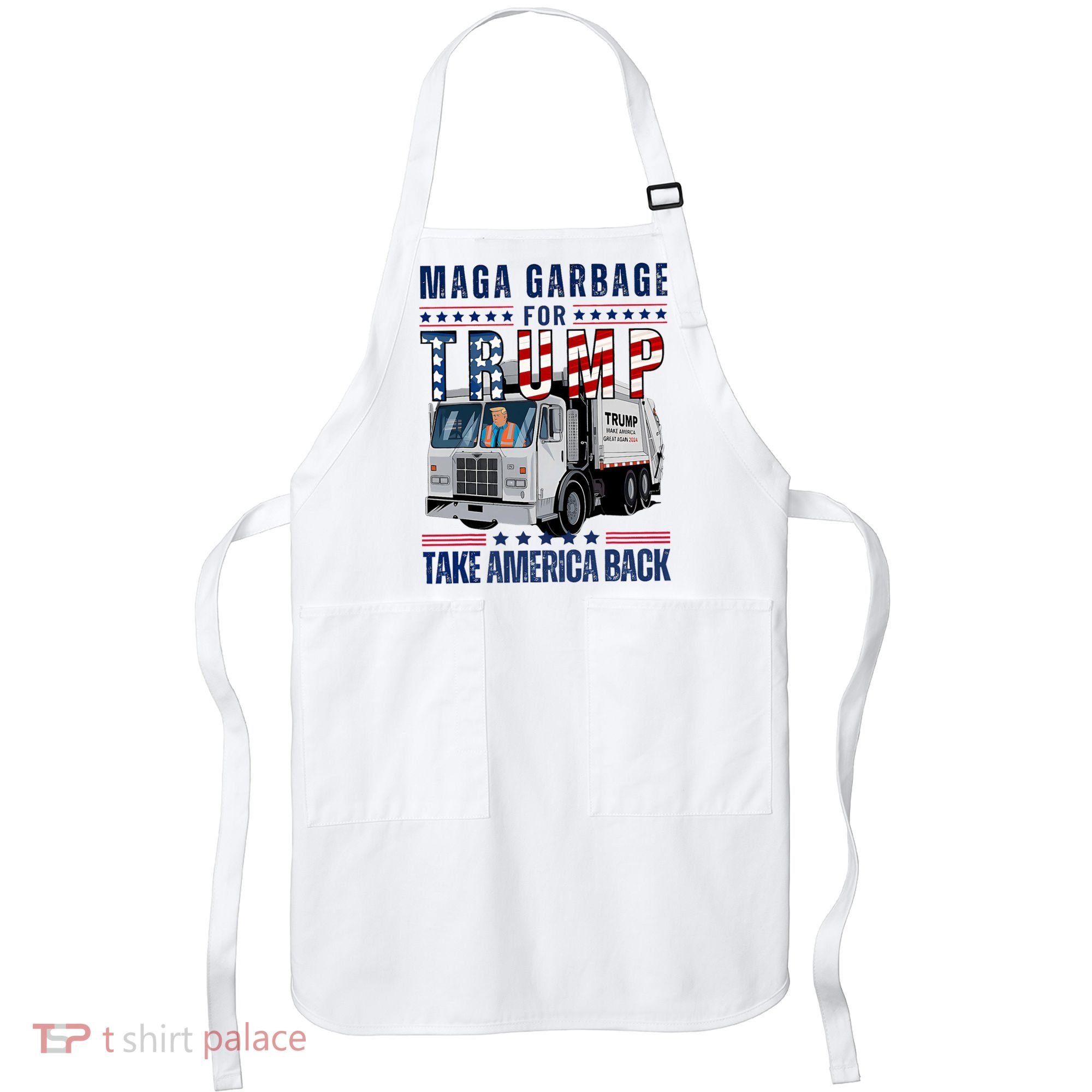 Proud Maga Garbage Trump Supporter Trump Garbage Truck Apron