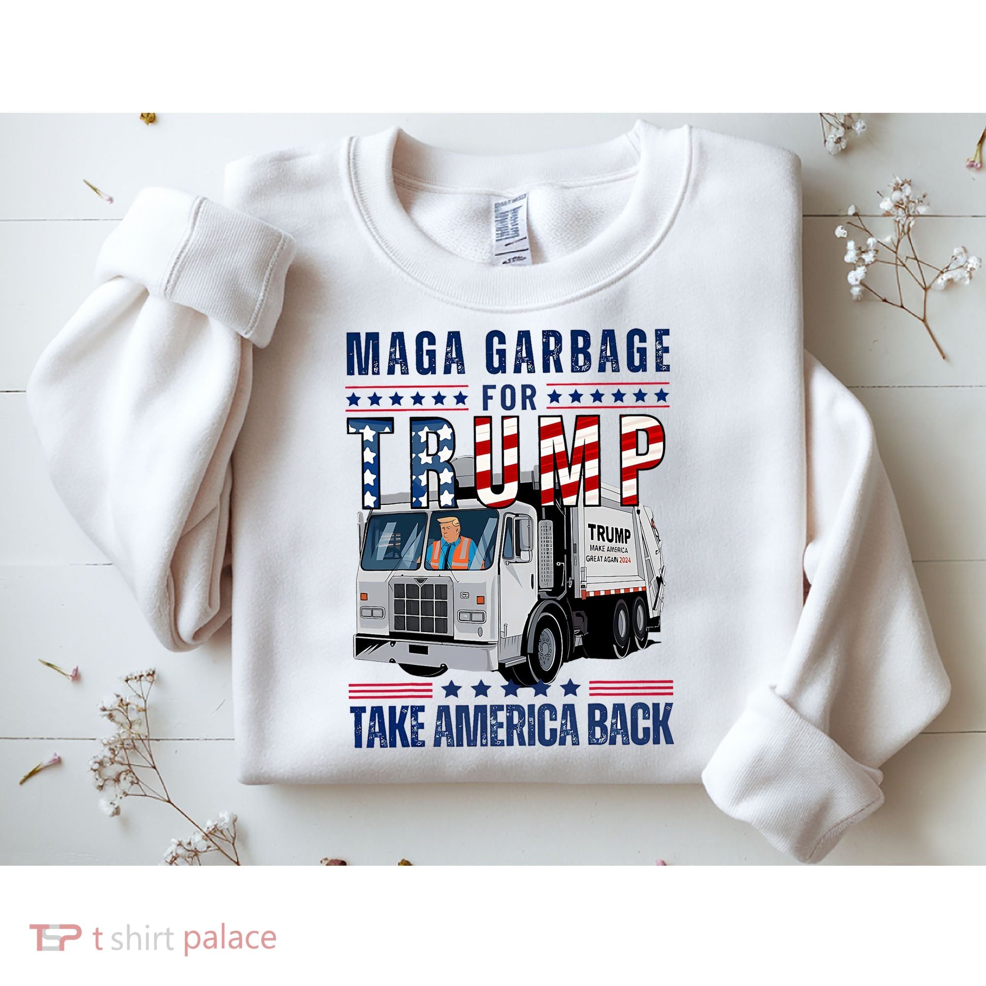 Proud Maga Garbage Trump Supporter Trump Garbage Truck Sweatshirt