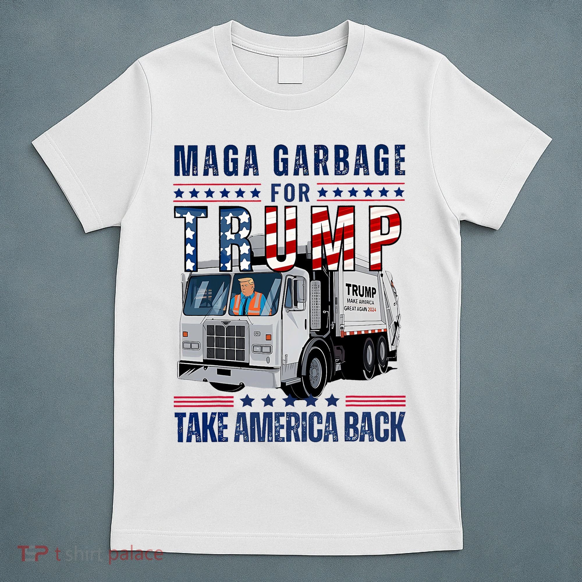 Proud Maga Garbage Trump Supporter Trump Garbage Truck T-Shirt
