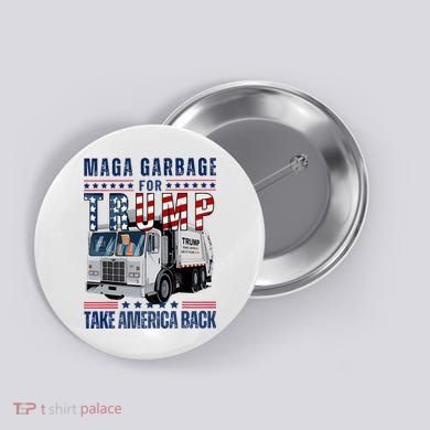 Proud Maga Garbage Trump Supporter Trump Garbage Truck Button