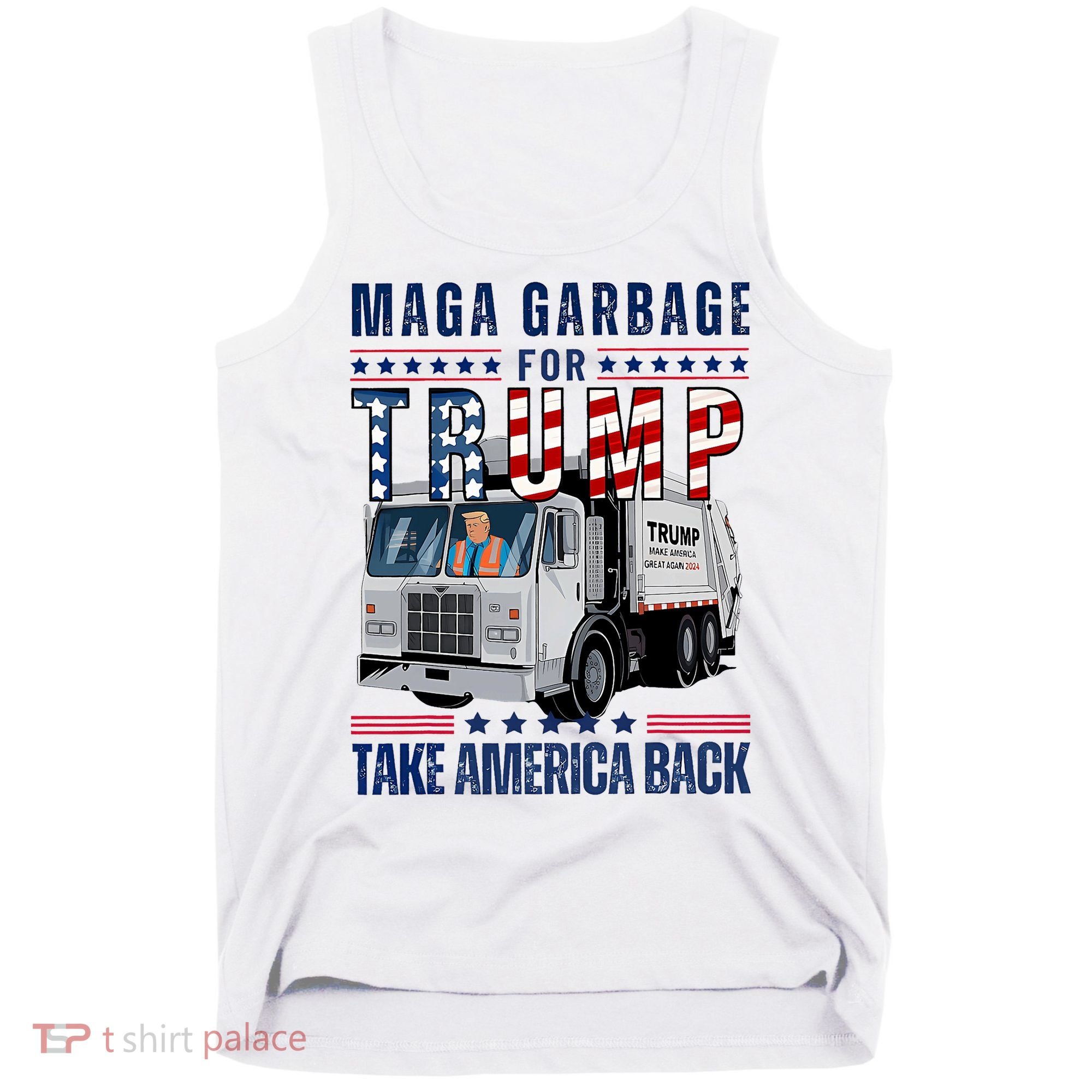 Proud Maga Garbage Trump Supporter Trump Garbage Truck Tank Top