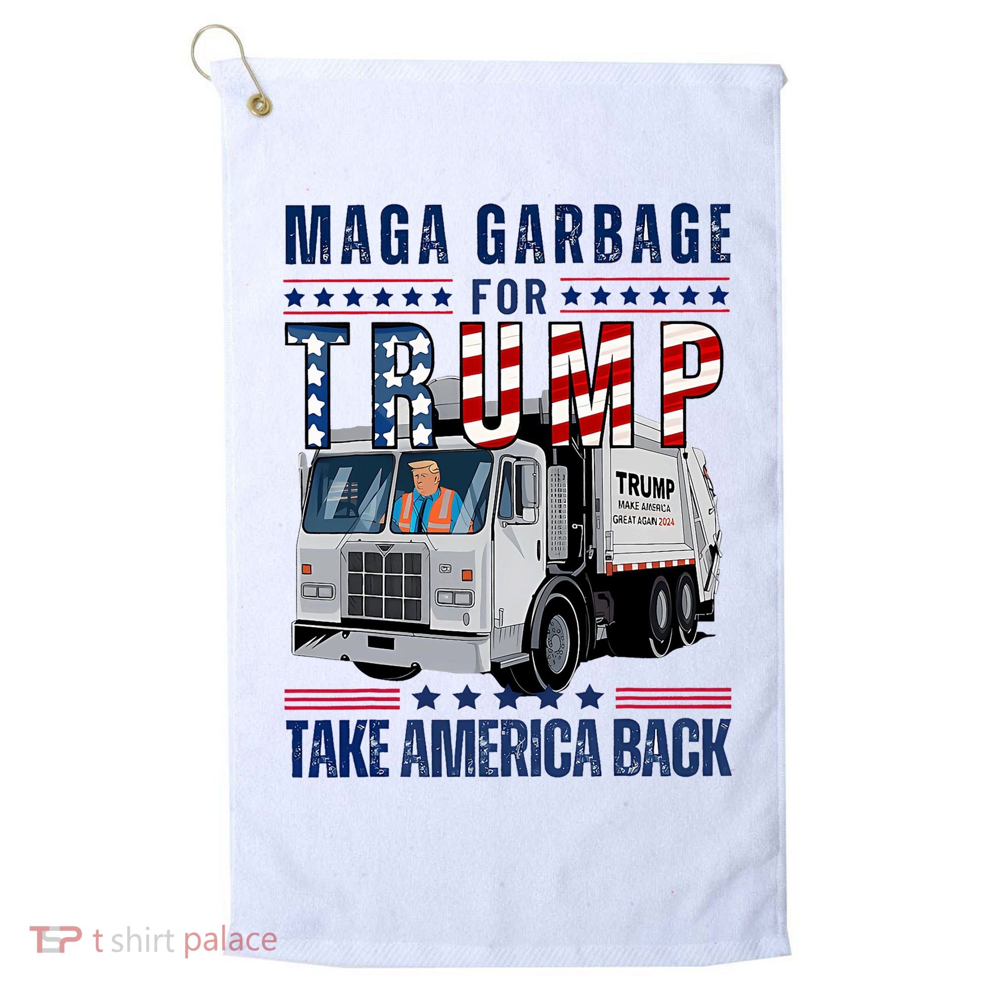 Proud Maga Garbage Trump Supporter Trump Garbage Truck Golf Towel