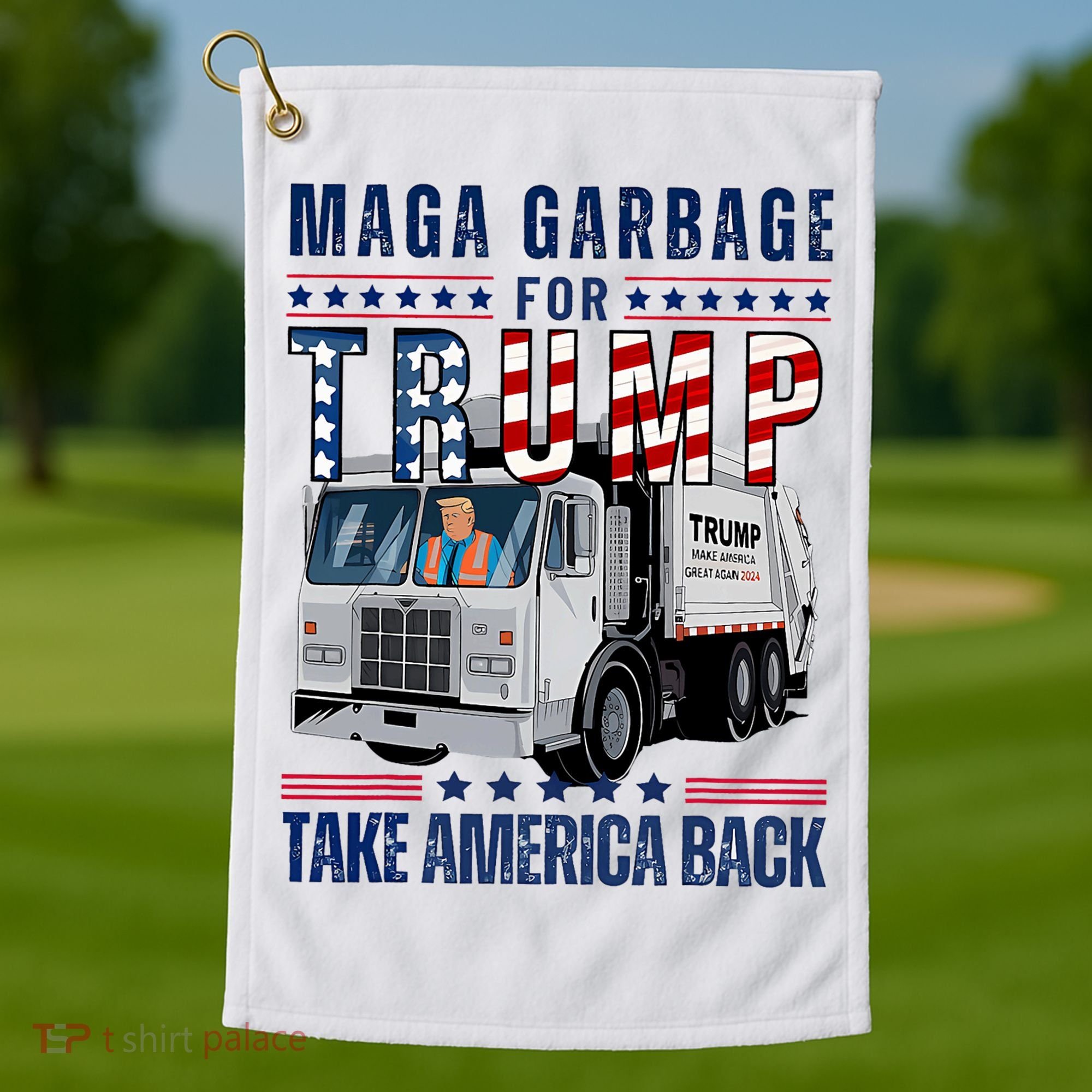 Proud Maga Garbage Trump Supporter Trump Garbage Truck Golf Towel