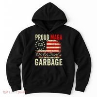 Proud Maga Garbage Make American Garbage Great Again Hoodie thumb 0