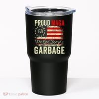 Proud Maga Garbage Make American Garbage Great Again Tumbler thumb 0