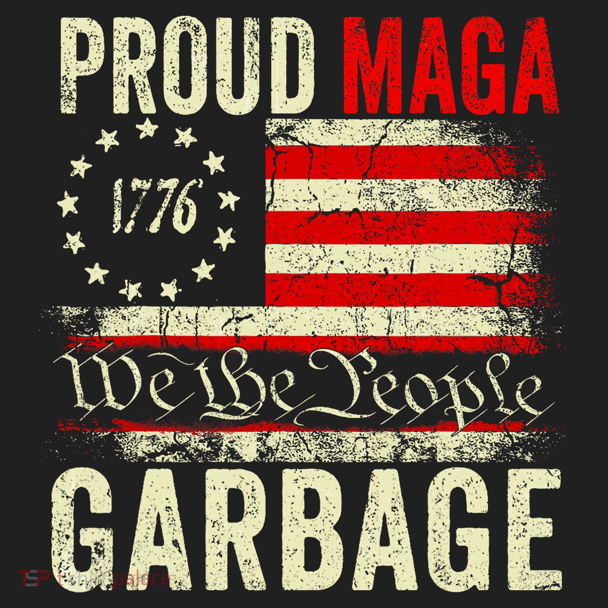 Proud Maga Garbage Make American Garbage Great Again Tumbler