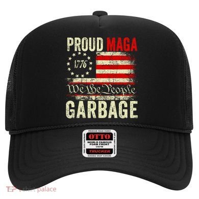 Proud Maga Garbage Make American Garbage Great Again Hat