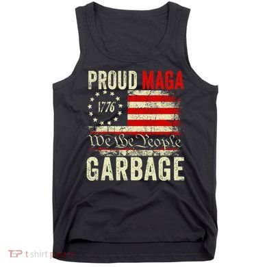 Proud Maga Garbage Make American Garbage Great Again Tank Top