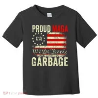 Proud Maga Garbage Make American Garbage Great Again Toddler T-Shirt thumb 0