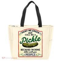 Paint Me Green And Call Me A Pickle Tote Bag thumb 0