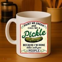 Paint Me Green And Call Me A Pickle Coffee Mug thumb 4
