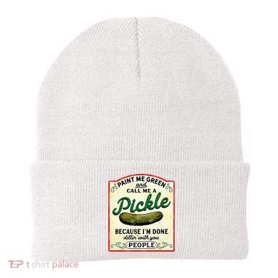Paint Me Green And Call Me A Pickle Beanie